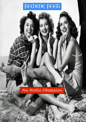 FEMME Feet: An Erotic Obsession