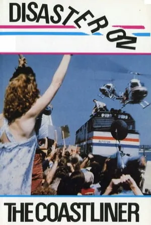 Disaster on the Coastliner (1979) Movie Poster - SassyFlix