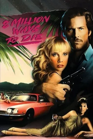 8 Million Ways to Die (1986) Movie Poster - SassyFlix