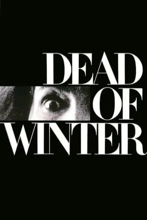 Dead of Winter (1987) Movie Poster - SassyFlix
