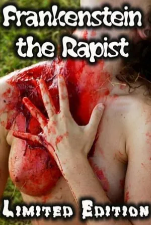 Frankenstein the Rapist (2008) Movie Poster - SassyFlix