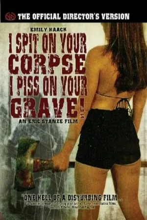 I Spit on Your Corpse, I Piss on Your Grave (2001) Movie Poster - SassyFlix