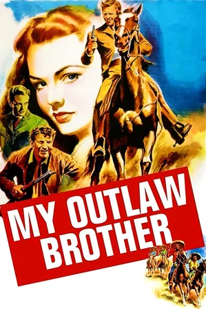 My Outlaw Brother (1951) Movie Poster - SassyFlix